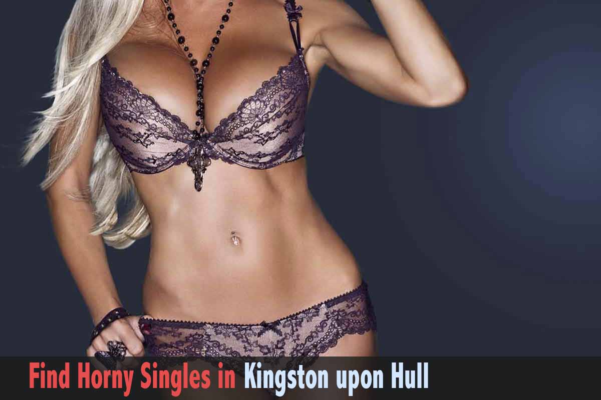 get laid in Kingston upon Hull